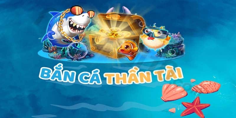 Bắn cá thần tài 99WIN