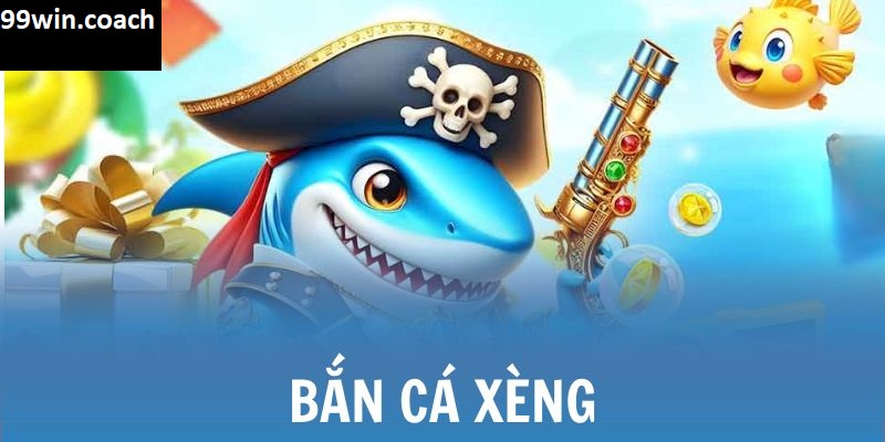 Giới thiệu về bắn cá xèng 99WIN