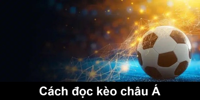Mẹo dễ chơi kèo châu á cho người mới chơi