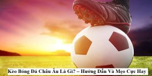 kèo châu âu 99win